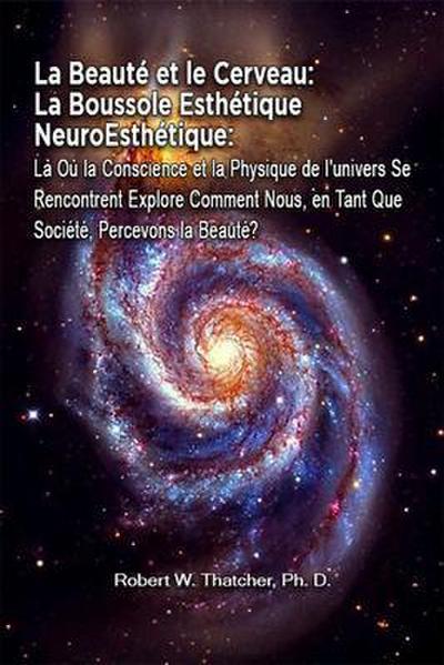 La Beauté et le Cerveau: La Boussole Esthétique NeuroEsthétique
