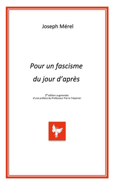 POUR UN FASCISME DU JOUR D’APRES, 2ème édition