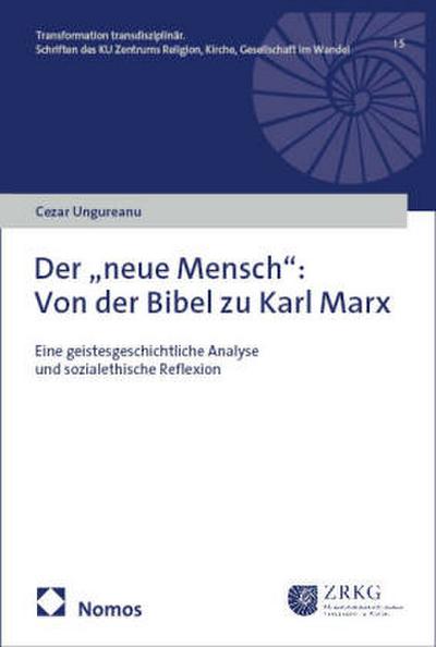 Der "neue Mensch": Von der Bibel zu Karl Marx