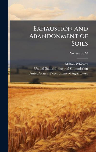 Exhaustion and Abandonment of Soils