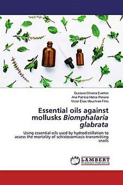 Essential oils against mollusks Biomphalaria glabrata