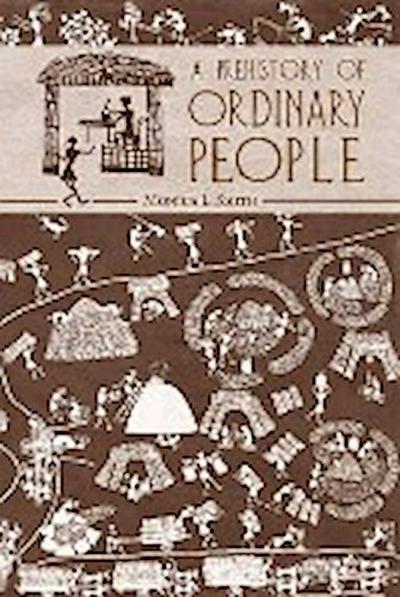 A Prehistory of Ordinary People