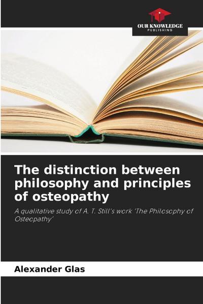 The distinction between philosophy and principles of osteopathy