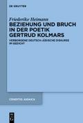 Beziehung und Bruch in der Poetik Gertrud Kolmars: Verborgene deutsch-jüdische Diskurse im Gedicht (Conditio Judaica, 84, Band 84)