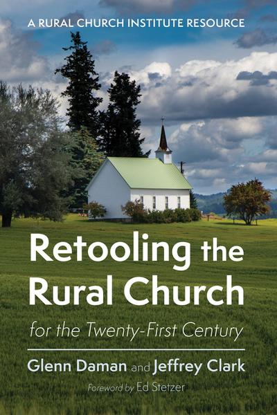 Retooling the Rural Church for the Twenty-First Century
