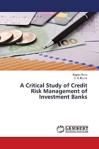 A Critical Study of Credit Risk Management of Investment Banks