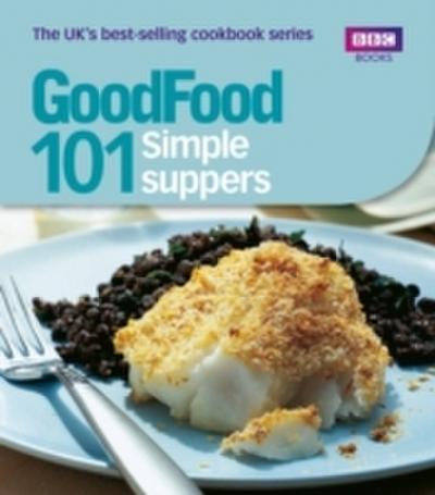 Good Food: Simple Suppers