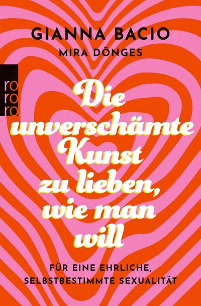 Die unverschämte Kunst, zu lieben, wie man will