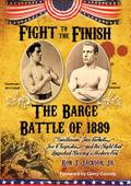 Fight To The Finish - The Barge Battle of 1889: The Barge Battle of 1889