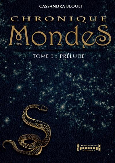 Chronique des Mondes - Tome 3