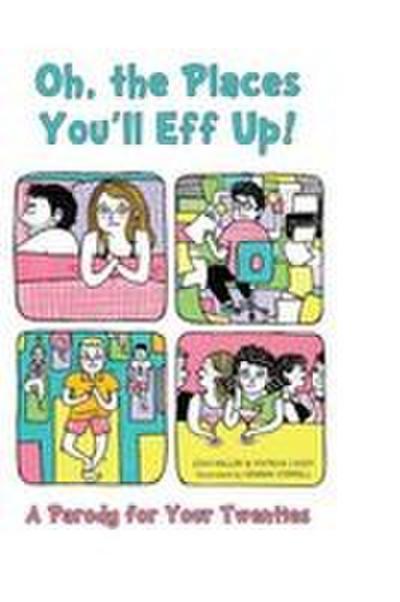 Oh, the Places You’ll Eff Up!