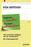 Diagnose: unheilbar - Therapie: selbstbestimmt