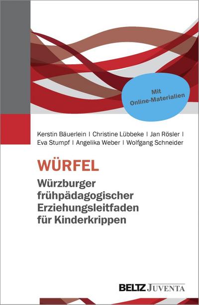 WÜRFEL - Würzburger frühpädagogischer Erziehungsleitfaden für Kinderkrippen