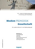 Medien - Pädagogik - Gesellschaft