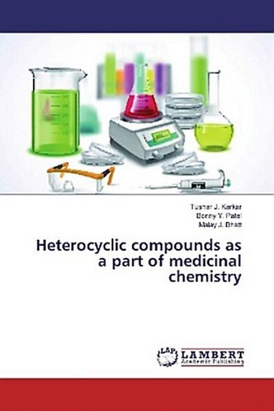 Heterocyclic compounds as a part of medicinal chemistry
