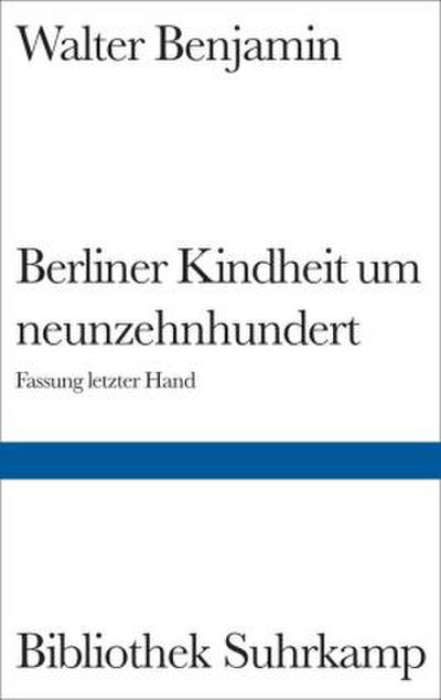 Berliner Kindheit um Neunzehnhundert