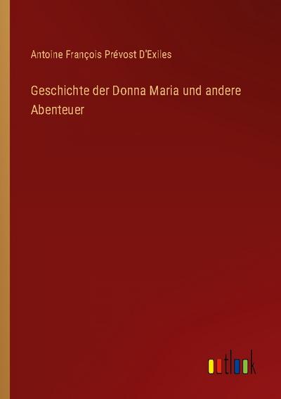 Geschichte der Donna Maria und andere Abenteuer