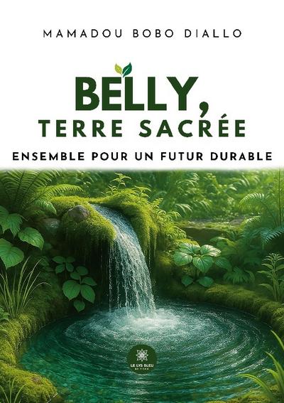 Belly, terre sacrée