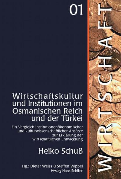 Schuß: Wirtschaftskultur/Institutionen/Osmanisches Reich