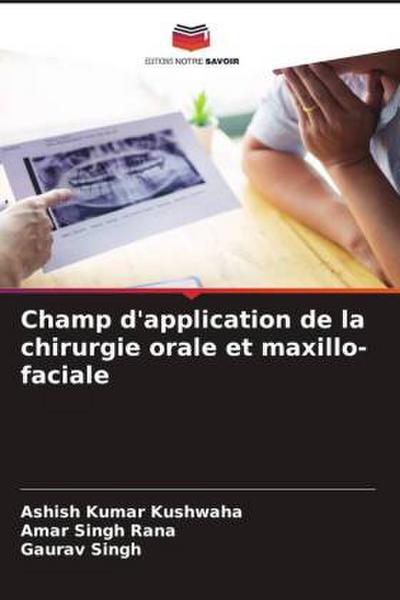 Champ d’application de la chirurgie orale et maxillo-faciale