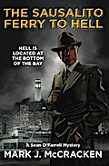 The Sausalito Ferry to Hell (A Sean O’Farrell Mystery, #2)