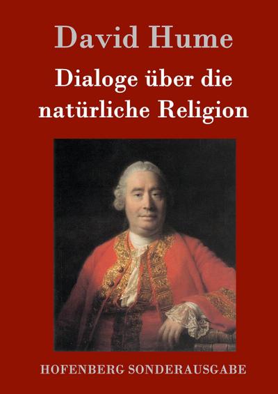Dialoge über die natürliche Religion - David Hume