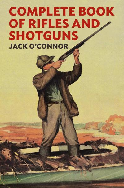 Complete Book of Rifles and Shotguns