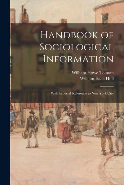 Handbook of Sociological Information: With Especial Reference to New York City