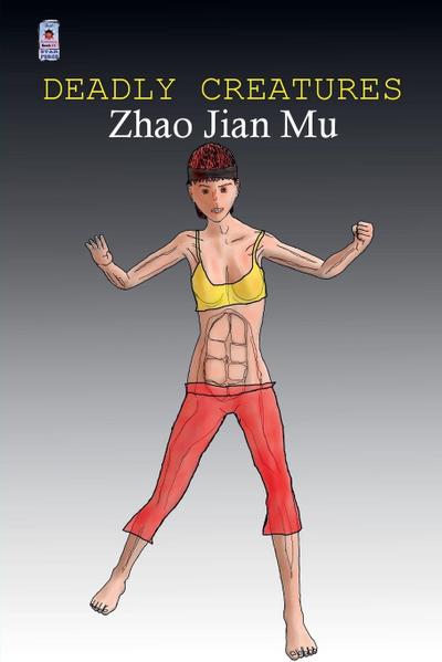 Zhao, J: Deadly Creatures
