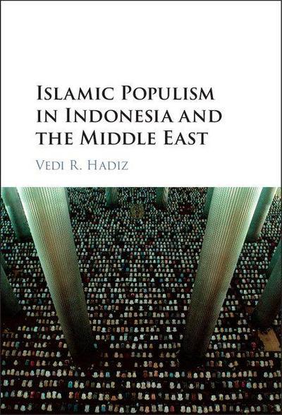 Islamic Populism in Indonesia and the Middle East