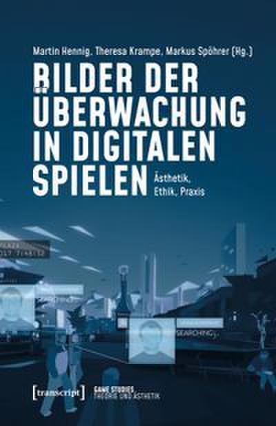 Bilder der Überwachung in digitalen Spielen