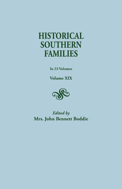 Historical Southern Families. in 23 Volumes. Volume XIX