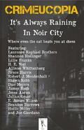 Crimeucopia - It’s Always Raining In Noir City