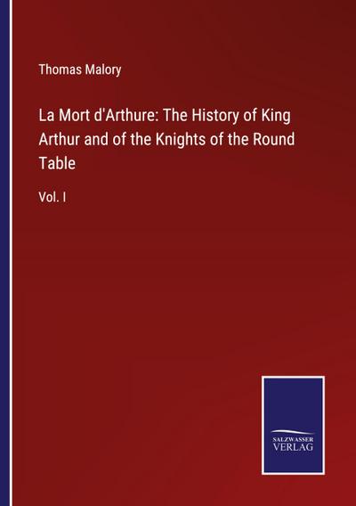 La Mort d’Arthure: The History of King Arthur and of the Knights of the Round Table