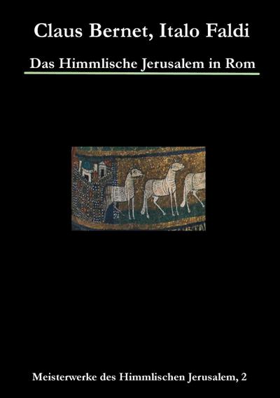 Das Himmlische Jerusalem in Rom