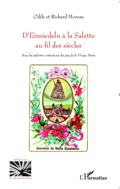 D’Einsiedeln à la Salette au fil des siècles