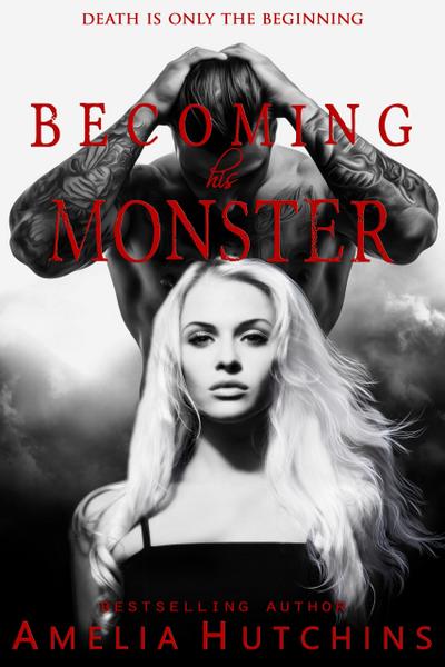 Becoming his Monster (Playing with Monsters, #3)