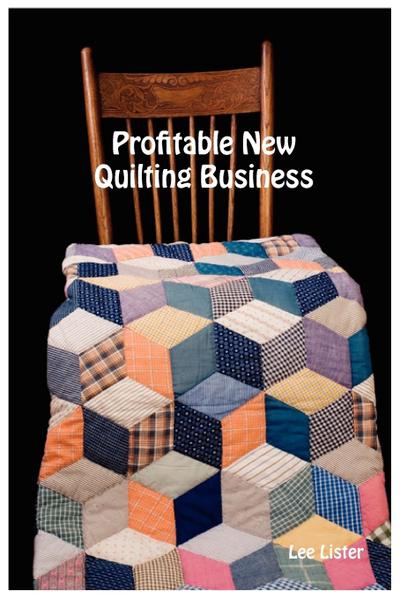 Profitable New Quilting Business