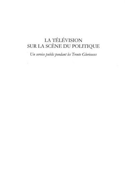La television sur la scEne du politique - un service public