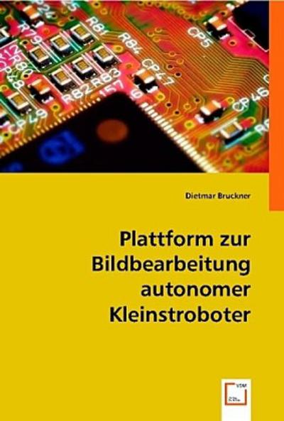 Plattform zur Bildbearbeitung autonomer Kleinstroboter