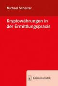 Kryptowährungen in der Ermittlungspraxis