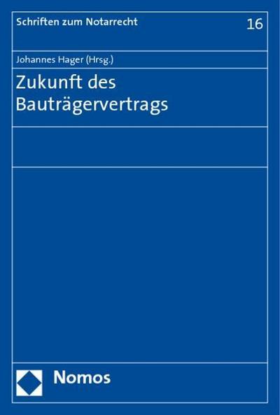 Zukunft des Bauträgervertrags