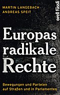 Europas radikale Rechte: Bewegungen und Parteien auf Straßen und in Parlamenten