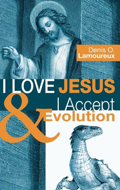 I Love Jesus & I Accept Evolution