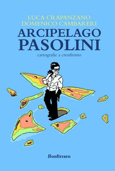 Crapanzano, L: Arcipelago Pasolini. Cartografie a confronto