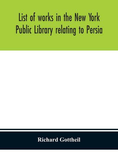 List of works in the New York Public Library relating to Persia