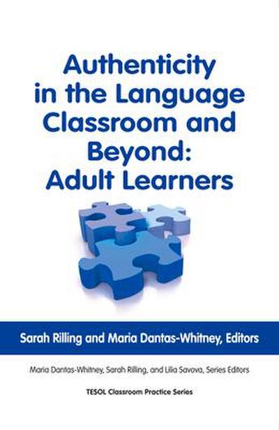 Authenticity in the Language Classroom and Beyond: Adult Learners
