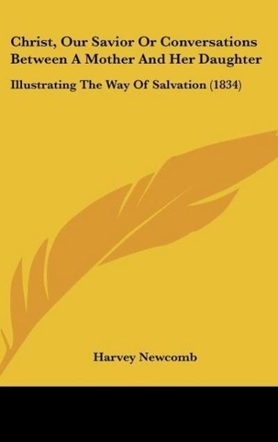 Christ, Our Savior Or Conversations Between A Mother And Her Daughter
