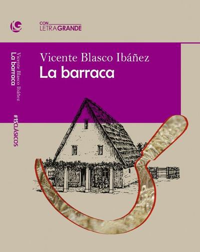 La barraca (Edición Letra Grande)