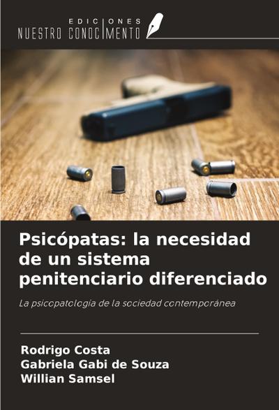 Psicópatas: la necesidad de un sistema penitenciario diferenciado